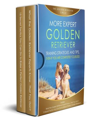 cover image of More Expert Golden Retriever Strategies and Tips